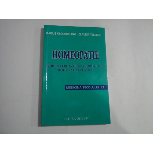 HOMEOPATIE - MARIUS NEGOMIREANU, CLAUDIA TELESCU HOMEOPATIE - MARIUS NEGOMIREANU, CLAUDIA TELESCU